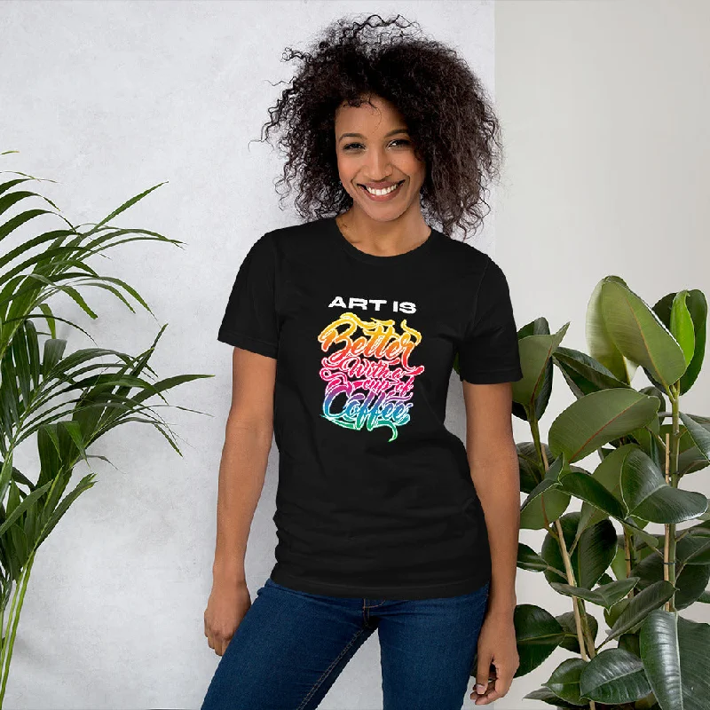 Art is Better with a Cup of Coffee Women's Premium T-Shirt Spandex Blend Rayon Blend Denim Blend